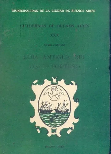 Libro usado en venta: Guia Antigua del Oeste Porte?o de Hugo Corradi; editorial Buenos Aires impreso en 1969 realizamos envios a todo el mundo.1