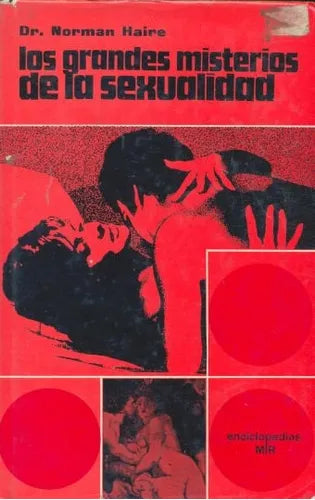 Libro usado en venta: Los grandes misterios de la sexualidad de Norman Haire; editorial Martinez Roca impreso en 1971 envios a todo el mundo.1