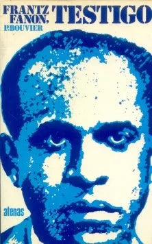 Libro usado en venta: Frantz Fanon, testigo de Pierre Bouvier; editorial Sigueme impreso en 1973 realizamos envios a todo el mundo.1