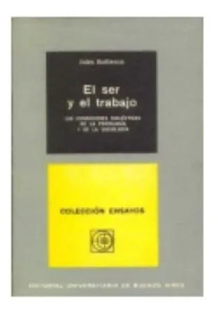 Libro usado en venta: El ser y el trabajo de Jules Vuillemin; editorial Eudeba impreso en 1961 realizamos envios a todo el mundo.1