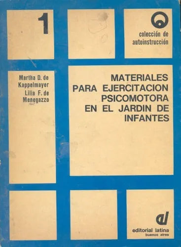 Libro usado en venta: Materiales para ejercitacion psicomotora en el jardin de infantes de M. de Kappelmayer - L. de Menegazzo; Latina impreso en 19741.1