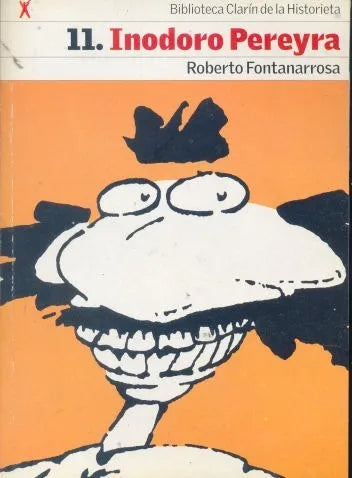 Libro usado en venta: Inodoro Pereyra - 11 de Roberto Fontanarrosa; editorial AGEA impreso en 2004 realizamos envios a todo el mundo.1