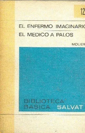 Libro usado en venta: El enfermo imaginario - El medico a palos de Jean-Baptiste Poquelin (Molière); editorial Salvat impreso en 1970.1
