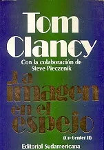Libro usado en venta: La imagen en el espejo (Op Center II) de Tom Clancy; editorial Sudamericana impreso en 1996 realizamos envios a todo el mundo.1