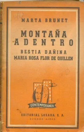 Libro usado en venta: Monta?a adentro de Marta Brunet; editorial Losada impreso en 1953 realizamos envios a todo el mundo.1
