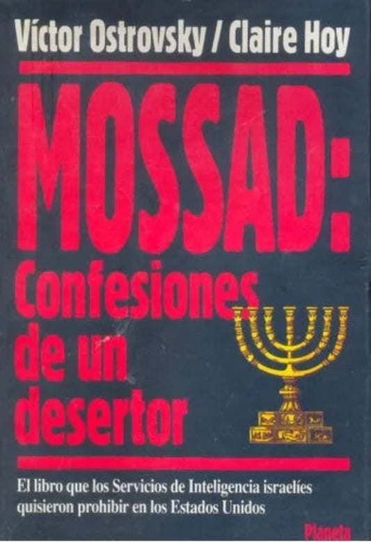Libro usado en venta: Mossad: Confesiones de un desertor de Victor Ostrovsky - Claire Hoy; editorial Planeta impreso en 1993 envios a todo el mundo.1