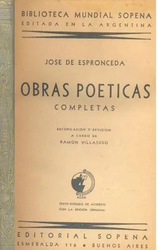 Libro usado en venta: Obras poeticas completas de Jose de Espronceda; editorial Ramon Sopena impreso en 1938 realizamos envios a todo el mundo.1