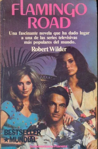 Libro usado en venta: Flamingo Road de Robert Wilder; editorial Sudamericana - Planeta impreso en 1984 realizamos envios a todo el mundo.1