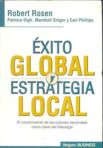 Libro usado en venta: exito global y estrategia local de Robert Rosen; editorial Javier Vergara impreso en 2000 realizamos envios a todo el mundo.1