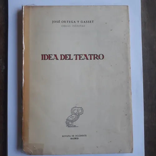 Libro usado en venta: Idea del teatro de Jose Ortega y Gasset; editorial Revista de Occidente impreso en 1958 realizamos envios a todo el mundo.1