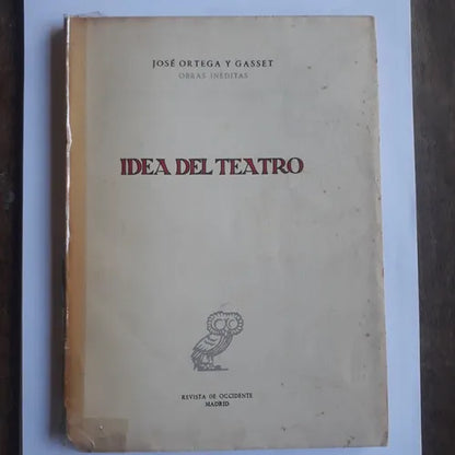 Libro usado en venta: Idea del teatro de Jose Ortega y Gasset; editorial Revista de Occidente impreso en 1958 realizamos envios a todo el mundo.1