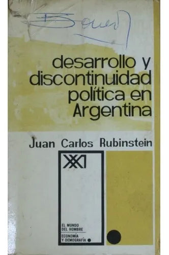 Libro usado en venta: Desarrollo y discontinuidad pol?tica en Argentina de Juan Carlos Rubinstein; editorial Siglo XXI impreso en 1968.1