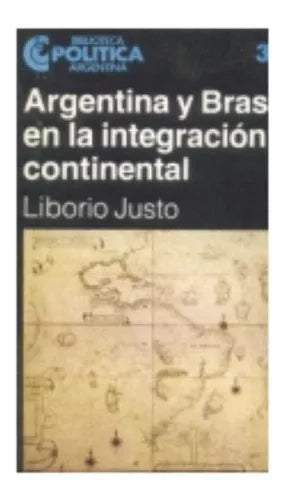 Libro usado en venta: Argentina y Brasil en la integracion continental de Liborio Justo; editorial Centro Editor de America Latina impreso en 1983.1