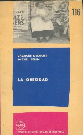 Libro usado en venta: La obesidad de Jacques Decourt - Michel Perin; editorial Eudeba impreso en 1964 realizamos envios a todo el mundo.1