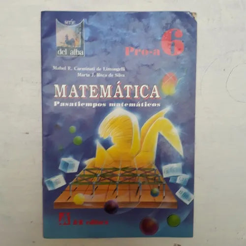 Libro usado en venta: Matematica - Pasatiempos matematicos de Carminati de Limongelli - Roca de Silva; editorial A-Z impreso en 1994.1
