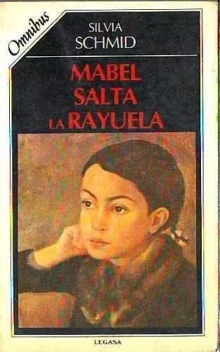 Libro usado en venta: Mabel salta la rayuela de Silvia Schmid; editorial Legasa impreso en 1987 realizamos envios a todo el mundo.1