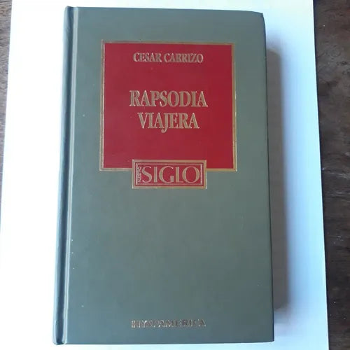 Libro usado en venta: Rapsodia viajera de Cesar Carrizo; editorial Hyspamerica impreso en 1986 realizamos envios a todo el mundo.1