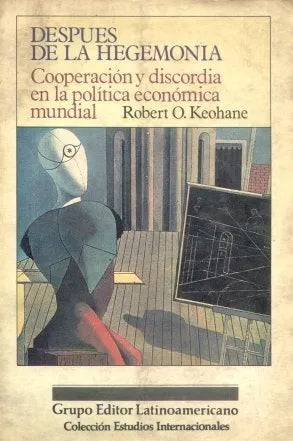 Libro usado en venta: Despues de la hegemonia de Robert O. Keohane; editorial Grupo Editor Latinoamericano impreso en 1988 envios a todo el mundo.1
