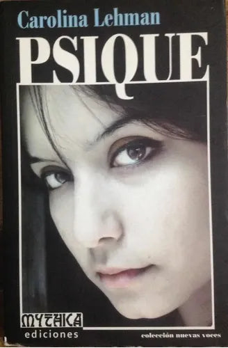 Libro usado en venta: Psique de Carolina Lehman; editorial Mythica impreso en 2010 realizamos envios a todo el mundo.1
