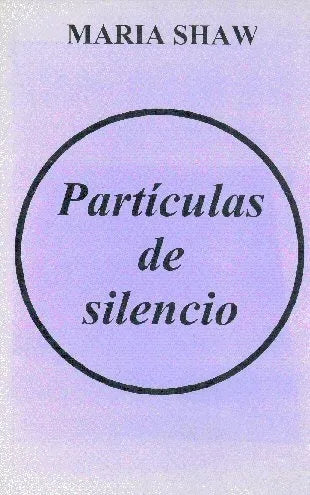 Libro usado en venta: Particulas de silencio de Maria Shaw; impreso en 1999 realizamos envios a todo el mundo.1