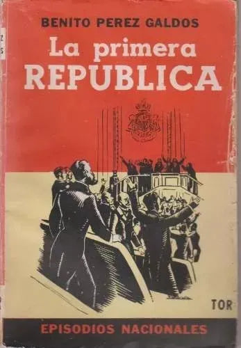Libro usado en venta: La primera republica de Benito Perez Galdos; editorial Tor impreso en 1944 realizamos envios a todo el mundo.1