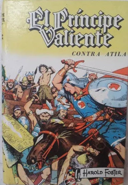 Libro usado en venta: El principe valiente, contra Atila de Harold Foster; editorial Acme impreso en 1986 realizamos envios a todo el mundo.1