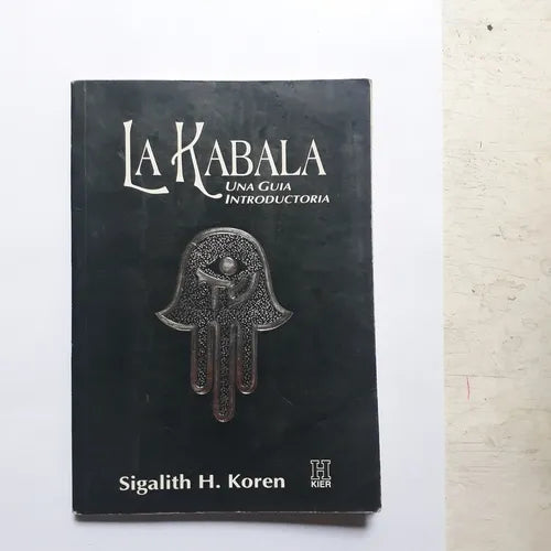 Libro usado en venta: La kabala - Una guia introductoria de Sigalith H. Koren; editorial Kier impreso en 1999 realizamos envios a todo el mundo.1