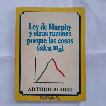 Libro usado en venta: Ley de Murphy y otras razones porque las cosas salen MAL de Arthur Bloch; editorial Diana impreso en 1987 envios a todo el mundo.1