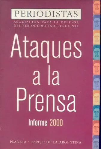 Libro usado en venta: Ataques a la prensa. Informe 2000 de Periodistas. Asociacion para la defensa del periodismo independiente; Planeta 20001.1