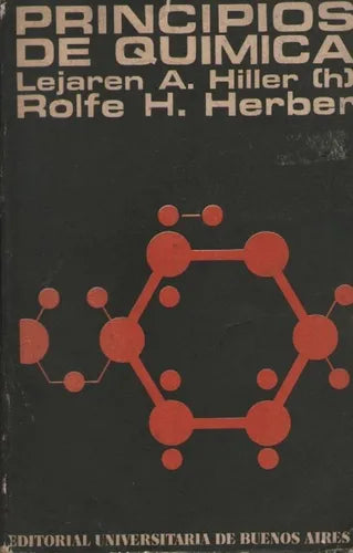 Libro usado en venta: Principios de quimica (Sin sobrecubierta) de Lejaren A. Hiller (h) - Rolfe H. Herber; editorial Eudeba impreso en 1966.1