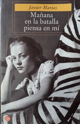 Libro usado en venta: Ma?ana en la batalla piensa en mi de Javier Marias; editorial Punto de Lectura impreso en 2001 realizamos envios a todo el mundo.1