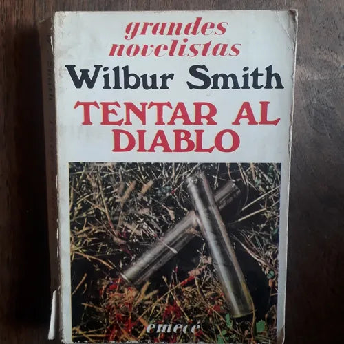Libro usado en venta: Tentar al diablo de Wilbur A. Smith; editorial Emece impreso en 1982 realizamos envios a todo el mundo.1