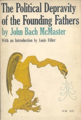 Libro usado en venta: The Political Depravity of the Founding Fathers de John Bach McMaster; editorial Noonday Press impreso en 1964.1