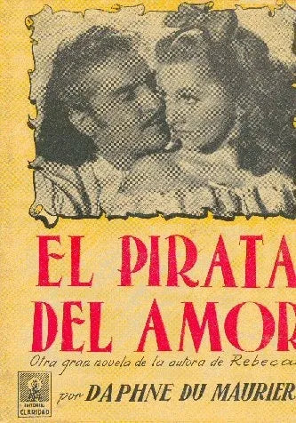 Libro usado en venta: El pirata del amor de Daphne Du Maurier; editorial Claridad impreso en 1954 realizamos envios a todo el mundo.1