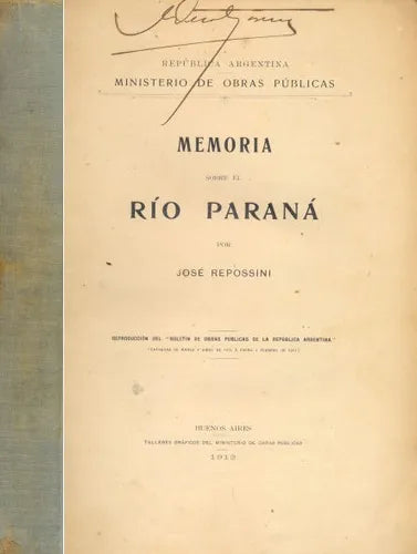 Libro usado en venta: Memoria sobre el Rio Parana de Jose Repossini; editorial Buenos Aires impreso en 1913 realizamos envios a todo el mundo.1