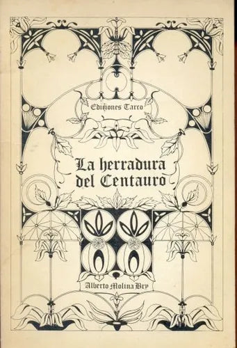 Libro usado en venta: La herradura del Centauro de Alberto Molina Bry; editorial Tarco impreso en 1980 realizamos envios a todo el mundo.1