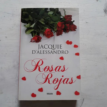 Libro usado en venta: Rosas rojas de Jacquie D'Alessandro; editorial Javier Vergara impreso en 2006 realizamos envios a todo el mundo.1
