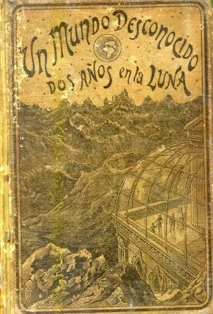 Libro usado en venta: Un mundo desconocido - Dos a?os en la luna de Pierre de Selenes; editorial Montaner y Simon impreso en 1898.1