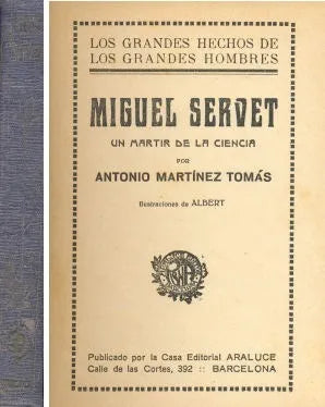 Libro usado en venta: Miguel Servet un martir de la ciencia de Antonio Martinez Tomas; editorial Araluce realizamos envios a todo el mundo.1