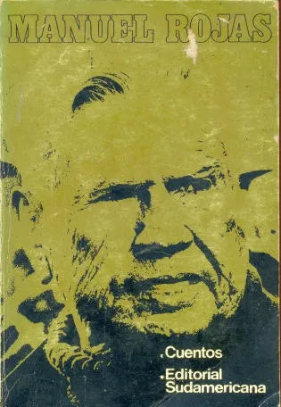 Libro usado en venta: Cuentos de Manuel Rojas; editorial Sudamericana impreso en 1970 realizamos envios a todo el mundo.1