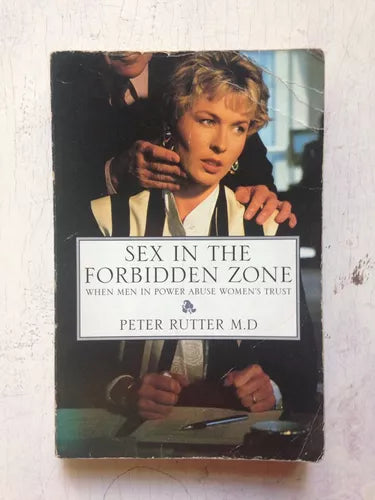 Libro usado en venta: Sex in the forbidden zone de Peter Rutter M. D.; editorial HarperCollins impreso en 1990 realizamos envios a todo el mundo.1