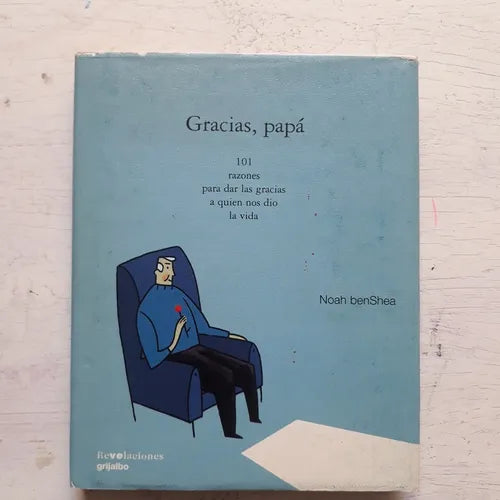 Libro usado en venta: Gracias, Papa de Noah BenShea; editorial Grijalbo impreso en 2001 realizamos envios a todo el mundo.1