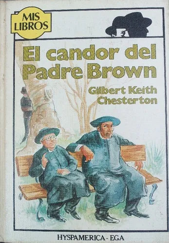 Libro usado en venta: El candor del Padre Brown de Gilbert Keith Chesterton; editorial Hyspamerica impreso en 1982 realizamos envios a todo el mundo.1