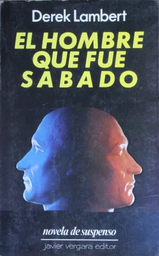 Libro usado en venta: El hombre que fue s?bado de Derek Lambert; editorial Javier Vergara impreso en 1988 realizamos envios a todo el mundo.1
