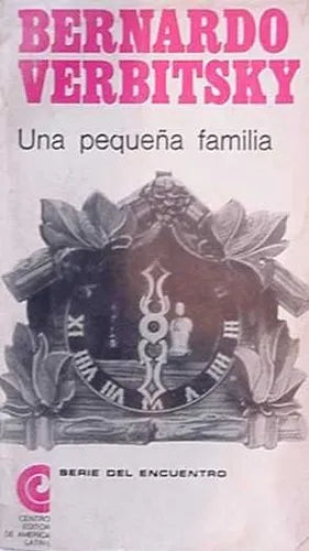 Libro usado en venta: Una peque?a familia de Bernardo Verbitsky; editorial Centro Editor de America Latina impreso en 1969 envios a todo el mundo.1