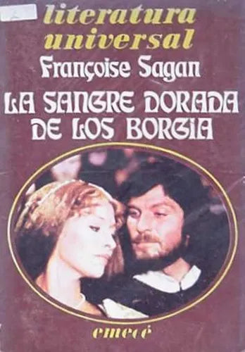 Libro usado en venta: La sangre dorada de los Borgia de Francoise Sagan; editorial Emece impreso en 1979 realizamos envios a todo el mundo.1