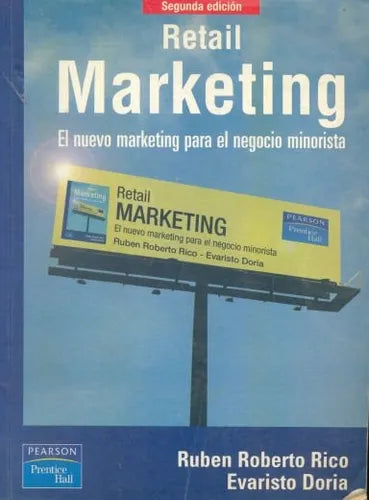 Libro usado en venta: Retail Marketing de Ruben Roberto Rico - Evaristo Doria; editorial Prentice-Hall impreso en 2005 envios a todo el mundo.1