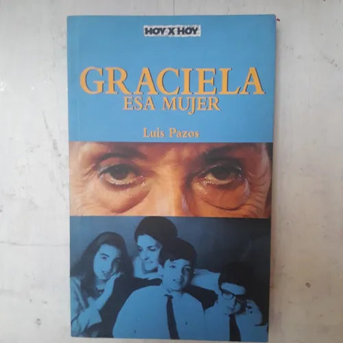 Libro usado en venta: Graciela esa mujer de Luis Pazos; editorial Perfil impreso en 1997 realizamos envios a todo el mundo.1