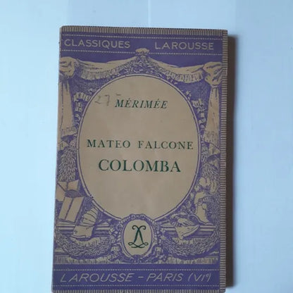 Libro usado en venta: Mateo Falcone Colomba de Merimee; editorial Larousse impreso en 1948 realizamos envios a todo el mundo.1