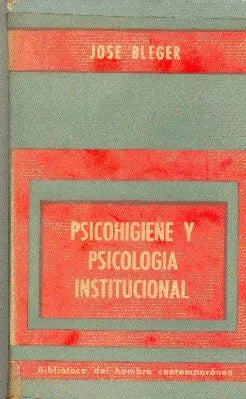 Libro usado en venta: Psicohigiene y psicologia institucional de Jose Bleger; editorial Paidos impreso en 1972 realizamos envios a todo el mundo.1